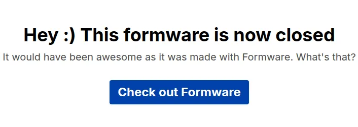 Default Message on Closed Formware